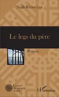 E-Book (pdf) Le legs du père von Redouane Najib Redouane