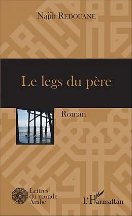 E-Book (pdf) Le legs du père von Redouane Najib Redouane