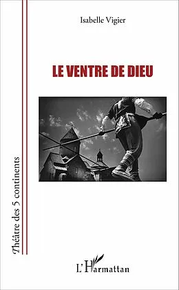 E-Book (pdf) Le ventre de Dieu von Vigier Isabelle Vigier Isabelle
