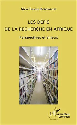 E-Book (pdf) Les défis de la recherche en Afrique von Bobongaud Steve Gaston Bobongaud