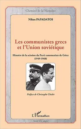 E-Book (pdf) Les communistes grecs et l'Union soviétique von Papadatos Nikos Papadatos