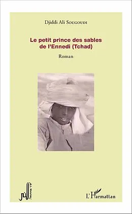 E-Book (pdf) Le petit prince des sables de l'Ennedi (Tchad) von Ali Sougoudi Djiddi Ali Sougoudi