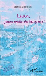 E-Book (pdf) Luan, jeune métis de bangkok von Estradere Helene Estradere