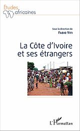 eBook (pdf) La Côte d'Ivoire et ses étrangers de Viti Fabio Viti