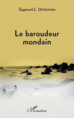 E-Book (pdf) Le baroudeur mondain von Ostrowski Zygmunt L. Ostrowski