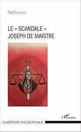 E-Book (pdf) Le &quote;scandale&quote; Joseph de Maistre von Dubouchet Paul Dubouchet