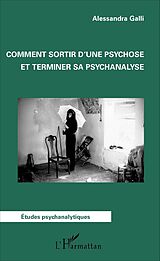 eBook (pdf) Comment sortir d'une psychose et terminer sa psychanalyse de Galli Alessandra Galli