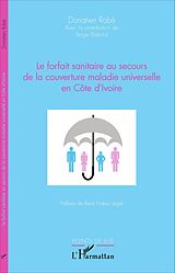 eBook (pdf) Le forfait sanitaire au secours de la couverture maladie universelle en Côte d'Ivoire de Donatien Robe Donatien Robe