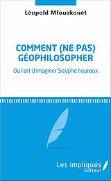 eBook (pdf) Comment (ne pas) géophilosopher de Mfouakouet Leopold Mfouakouet
