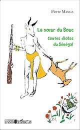 eBook (pdf) La soeur du bouc. Contes diolas du Sénégal de Manga Pierre Manga