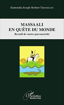 eBook (pdf) Massaali en quête du monde de Thiombiano Kontondia Joseph Herbert Thiombiano