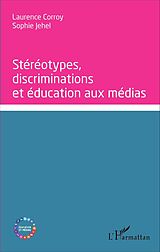 E-Book (pdf) Stéréotypes, discriminations et éducation aux médias von Corroy-Labardens Laurence Corroy-Labardens
