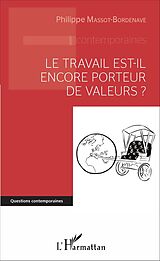 eBook (pdf) Le travail est-il encore porteur de valeurs ? de Massot-Bordenave Philippe Massot-Bordenave