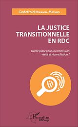 eBook (pdf) La justice transitionnelle en RDC de Mwamba Matanzi Godefroid Mwamba Matanzi