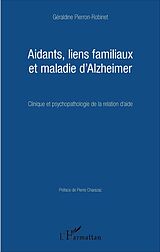 eBook (pdf) Aidants, liens familiaux et maladie d'Alzheimer de Geraldine Pierron-Robinet Geraldine Pierron-Robinet