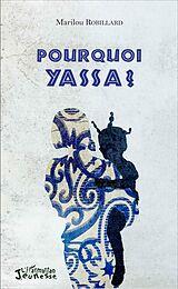 E-Book (pdf) Pourquoi Yassa ? von Robillard Marilou Robillard