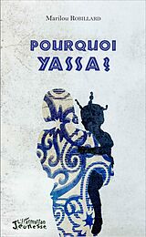 eBook (pdf) Pourquoi Yassa ? de Robillard Marilou Robillard