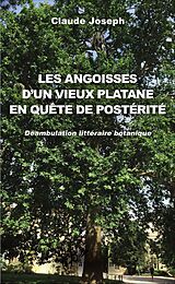 E-Book (pdf) Les angoisses d'un vieux platane en quête de postérité von Joseph Claude Joseph