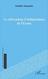 eBook (pdf) Le référendum d'indépendance de l'Écosse de Montaubin Mathilde Montaubin