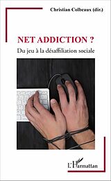 eBook (pdf) Net addiction ? de Colbeaux Christian Colbeaux