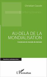 eBook (pdf) Au-delà de la mondialisation de Cauvin Christian Cauvin