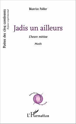 eBook (pdf) Jadis un ailleurs de Pailler Beatrice Pailler