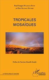 eBook (pdf) Tropicales mosaïques de Ngango Youmbi Eric Ngango Youmbi