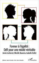eBook (pdf) Former à l'égalité : Défi pour une mixité véritable de Isabelle Collet Isabelle Collet