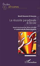 eBook (pdf) La réussite paradoxale à l'école de Kouakou Oi Kouakou Benoit Kouakou Oi Kouakou