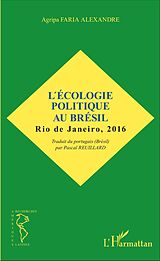 eBook (pdf) L'écologie politique au Brésil de Faria Alexandre Agripa Faria Alexandre