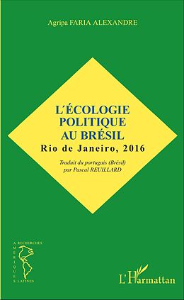 eBook (pdf) L'écologie politique au Brésil de Faria Alexandre Agripa Faria Alexandre