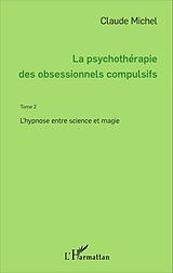 eBook (pdf) La psychothérapie des obsessionnels compulsifs - Tome 2 de Michel Claude Michel
