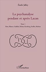 eBook (pdf) La psychanalyse pendant et après Lacan - Tome 1 de Jalley Emile Jalley