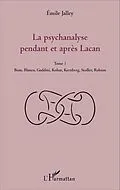E-Book (pdf) La psychanalyse pendant et après Lacan - Tome 1 von Jalley Emile Jalley