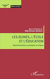 eBook (pdf) Les jeunes, l'école et l'éducation de Rouag-Djenidi Abla Rouag-Djenidi