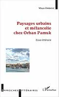 E-Book (pdf) Paysages urbains et mélancolie chez Orhan Pamuk von Ombasic Maya Ombasic
