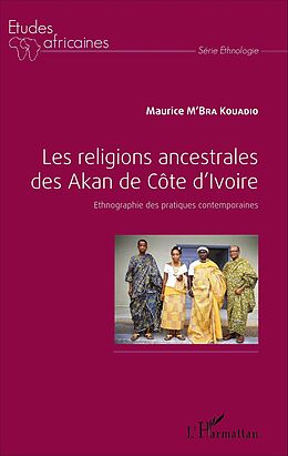 eBook (pdf) Les religions ancestrales des Akan de Côte d'Ivoire de M'Bra Kouadio Maurice M'Bra Kouadio