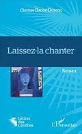 E-Book (pdf) Laissez-la chanter von Bagoe Dubosq Clarisse Bagoe Dubosq