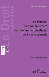 eBook (pdf) La fonction du développement dans le droit international des investissements de Monebhurrun Nitish Monebhurrun