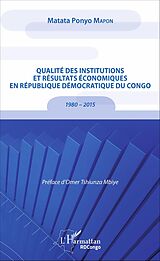 eBook (pdf) Qualité des institutions et résultats économiques en République démocratique du Congo de Matata Ponyo Mapon Matata Ponyo