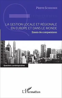 PDF La gestion locale et régionale en Europe et dans le monde von Schreiber Pierre Schreiber