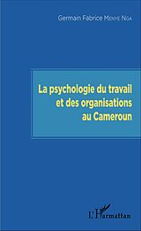 eBook (pdf) La psychologie du travail et des organisations au Cameroun de Menye Nga Germain Fabrice Menye Nga