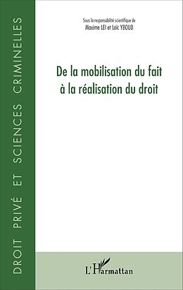 eBook (pdf) De la mobilisation du fait à la réalisation du droit de Lei Maxime Lei