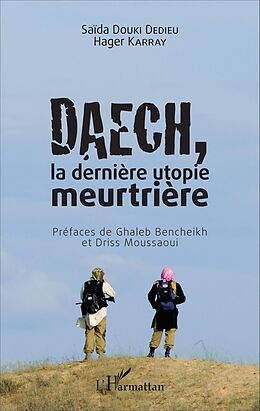 eBook (pdf) Daech, la dernière utopie meurtrière de Douki Dedieu Saida Douki Dedieu