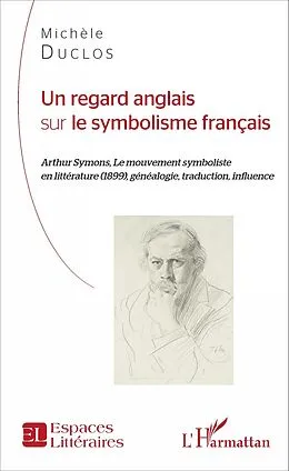 E-Book (pdf) Un regard anglais sur le symbolisme français von Duclos Michele Duclos