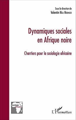 eBook (pdf) Dynamiques sociales en Afrique noire de Nga Ndongo Valentin Nga Ndongo