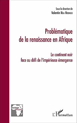 eBook (pdf) Problématique de la renaissance en Afrique de Nga Ndongo Valentin Nga Ndongo