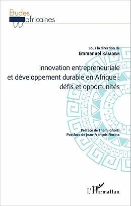 E-Book (pdf) Innovation entrepreneuriale et développement durable en Afrique : défis et opportunités von Kamdem Emmanuel Kamdem