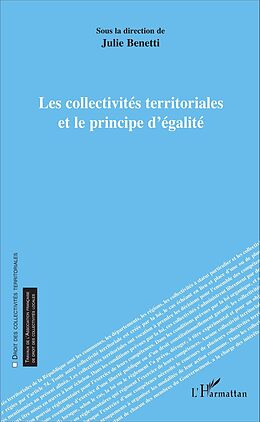 eBook (pdf) Les collectivités territoriales et le principe d'égalité de Benetti Julie Benetti