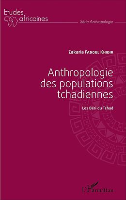 eBook (pdf) Anthropologie des populations tchadiennes de Fadoul Khidir Zakaria Fadoul Khidir